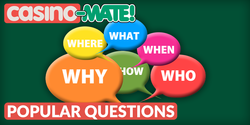 the most popular questions about Casino Mate