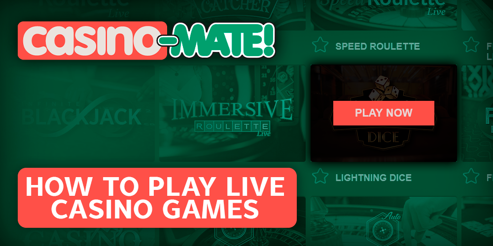 How to start playing live games at Casino Mate - step by step instructions